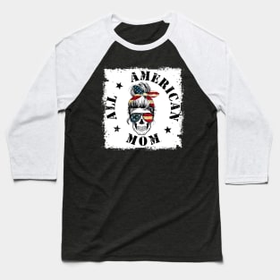 Messy Bun Skull All American Mom Mama Mothers Day 4th Baseball T-Shirt